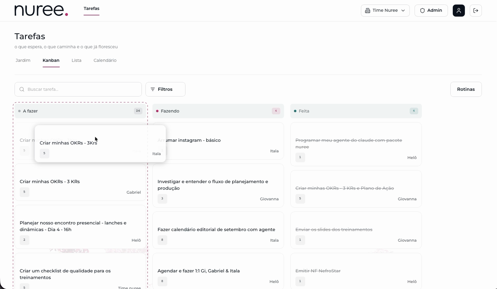 Visão kanban do sistema da Nuree, com as colunas a fazer, fazendo e feita